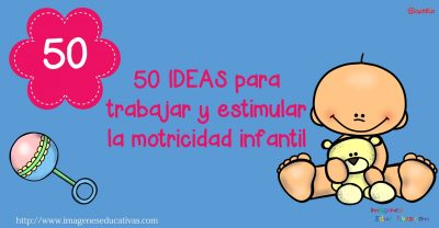 50-ideas-para-trabajar-y-estimular-la-motricidad-infantil