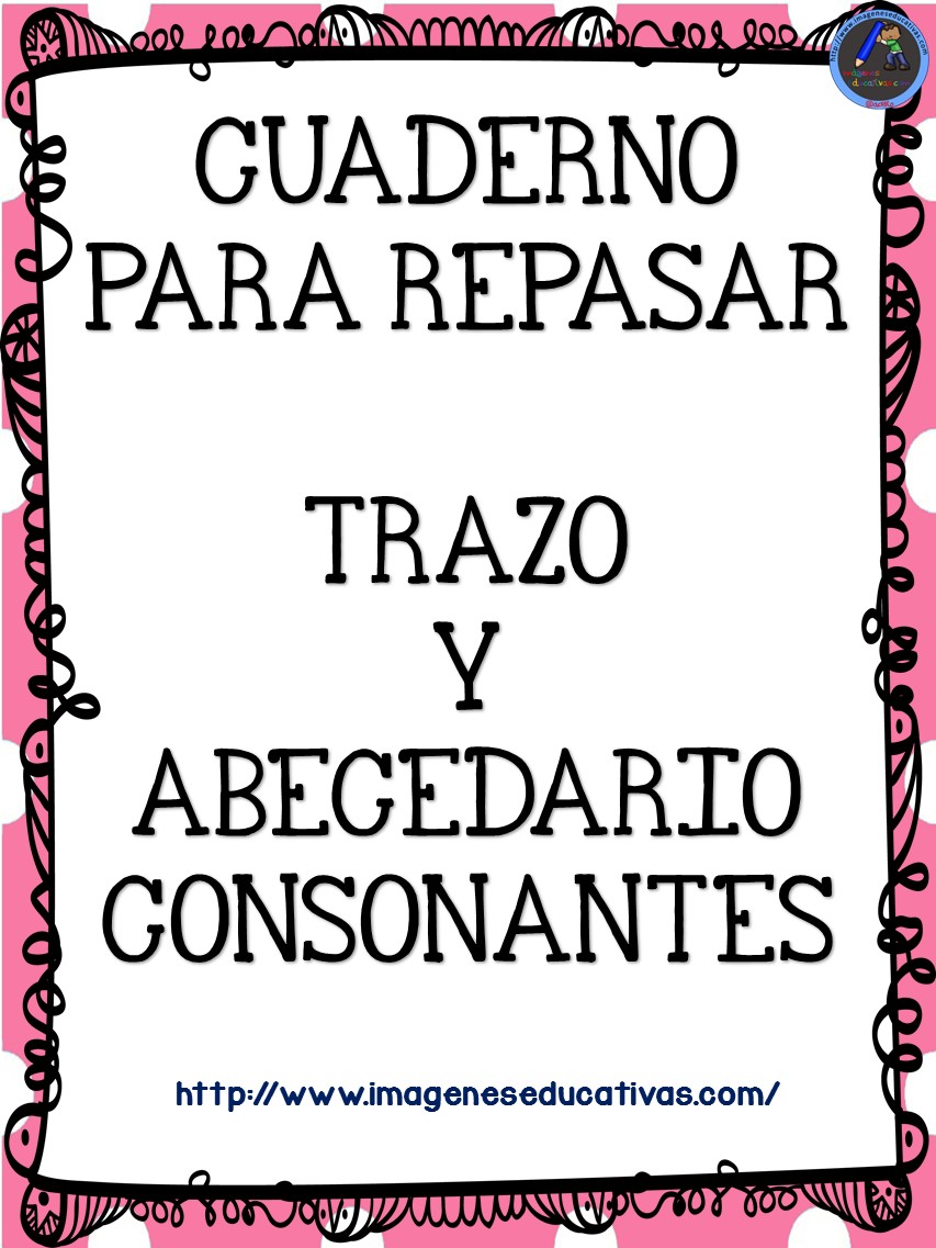 CUADERNO PARA REPASAR TRAZO Y ABECEDARIO CONSONANTES 1 Imagenes